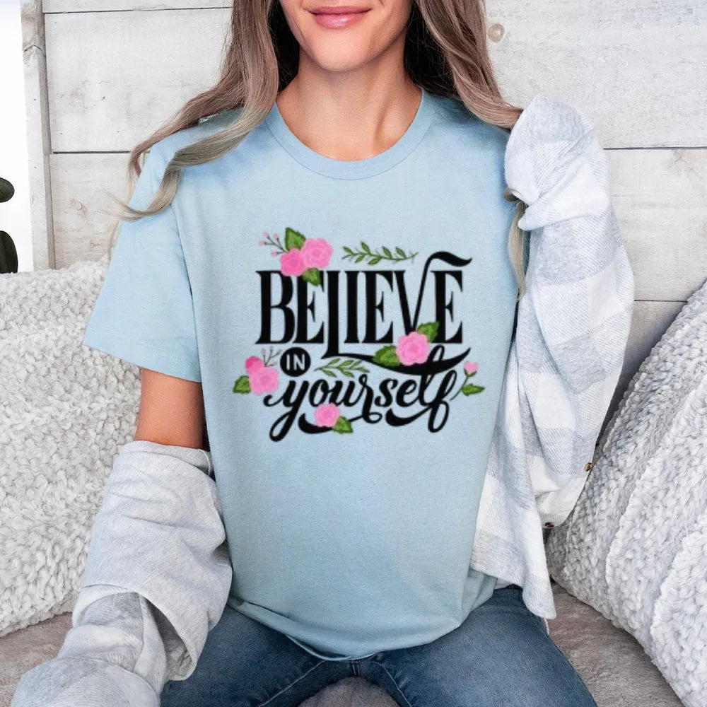 Women Believe Yourself Letter And Flower Graphic T-shirt